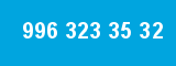 996 323 35 32